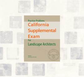 Practice quizzes and tests for the California Supplemental Exam for Landscape Architects